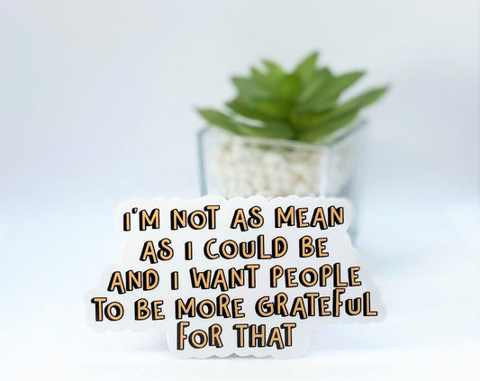 I'm not as mean... Funny Sticker